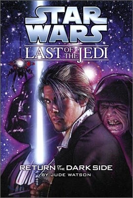 Star Wars Last of the Jedi, Return of the Dark Side