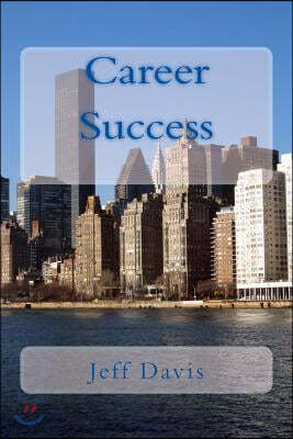 Career Success: Preparing for Your Future