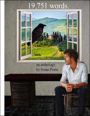 19,751 words.: an anthology. by Some Poets.