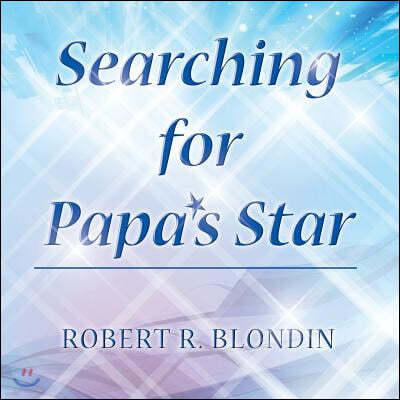 Searching for Papa's Star