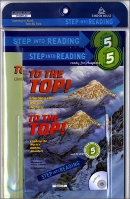 Step Into Reading 5 : To The Top! Climbing the World's Highest Mountain (Book+CD+Workbook)
