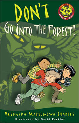 Don`t Go Into the Forest!