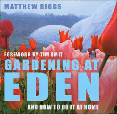 Gardening at Eden: And How to Do It at Home