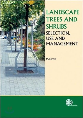 Landscape Trees and Shrubs: Selection, Use and Management