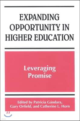 Expanding Opportunity in Higher Education: Leveraging Promise