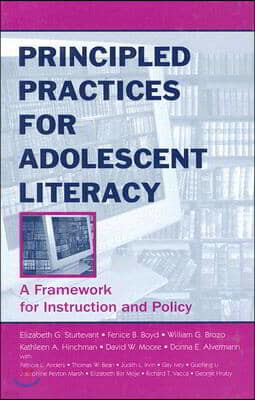 Principled Practices for Adolescent Literacy: A Framework for Instruction and Policy