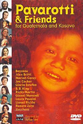Pavarotti & Friends For Guatemala and Kosovo