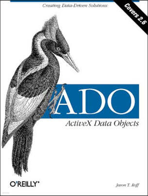 Ado: ActiveX Data Objects: Creating Data-Driven Solutions