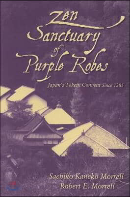 Zen Sanctuary of Purple Robes: Japan's Tokeiji Convent Since 1285