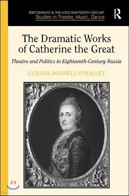 Dramatic Works of Catherine the Great