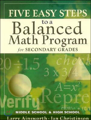 Five Easy Steps to a Balanced Math Program for Secondary Grades: Middle School & High School