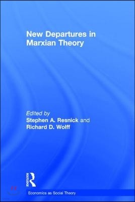 New Departures in Marxian Theory