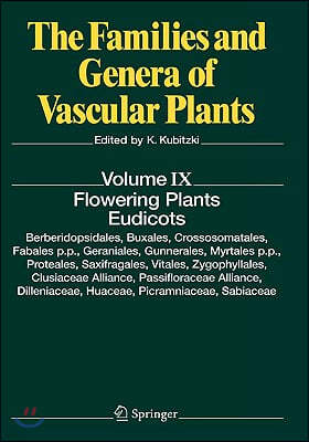 Flowering Plants. Eudicots: Berberidopsidales, Buxales, Crossosomatales, Fabales P.P., Geraniales, Gunnerales, Myrtales P.P., Proteales, Saxifraga