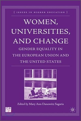 Women, Universities, and Change: Gender Equality in the European Union and the United States