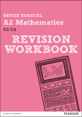 Revise Edexcel A2 Mathematics Revision Workbook