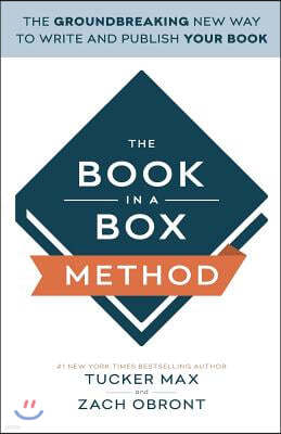 The Book In A Box Method: The Groundbreaking New Way to Write and Publish Your Book