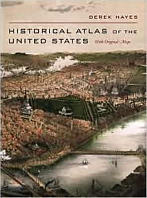 Historical Atlas of the United States: With Original Maps