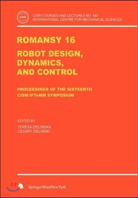 Romansy 16: Robot Design, Dynamics, and Control