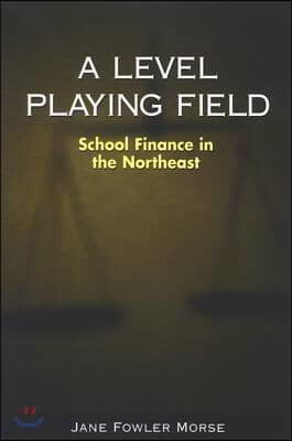 A Level Playing Field: School Finance in the Northeast