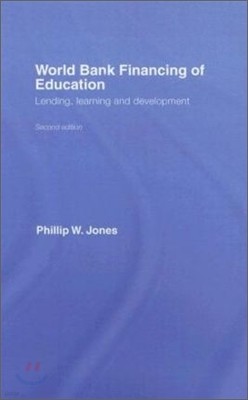 World Bank Financing of Education: Lending, Learning and Development