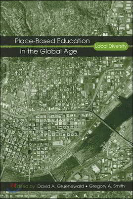 Place-Based Education in the Global Age