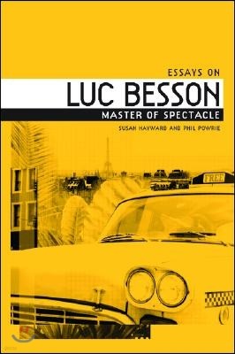 The Films of Luc Besson: Master of Spectacle