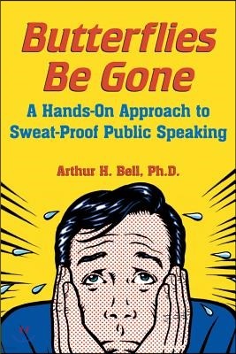 Butterflies Be Gone: A Hands-On Approach to Sweat-Proof Public Speaking