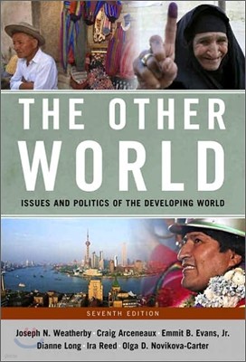 The Other World : Issues and Politics of the Developing World, 7/E