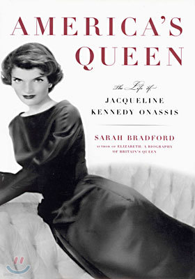 America's Queen : A Life of Jacqueline Kennedy Onassis (Hardcover)