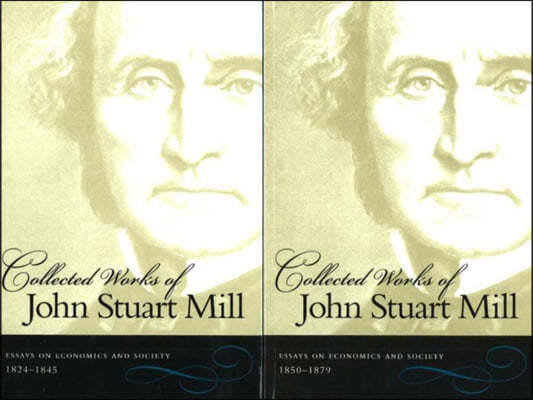 Collected Works of John Stuart Mill, Volumes 4 & 5