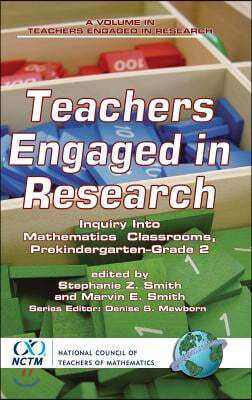 Teachers Engaged in Research: Inquiry in Mathematics Classrooms, Grades Pre-K-2 (Hc)