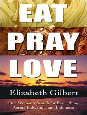 Eat, Pray, Love
