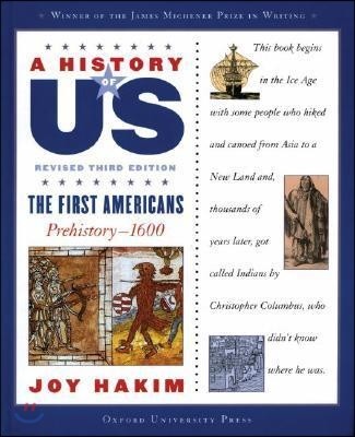 A History of Us: The First Americans: Prehistory-1600a History of Us Book One