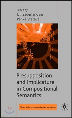 Presupposition and Implicature in Compositional Semantics