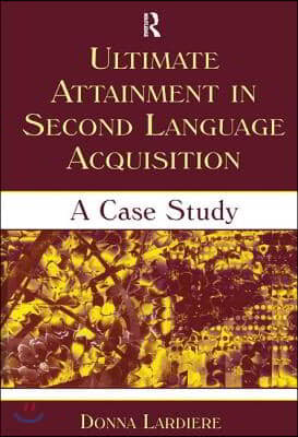 Ultimate Attainment in Second Language Acquisition