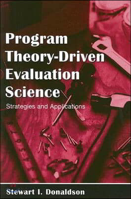 Program Theory-Driven Evaluation Science