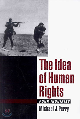 The Idea of Human Rights: Four Inquiries