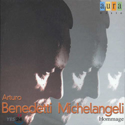 Arturo Benedetti Michelangeli - Hommage