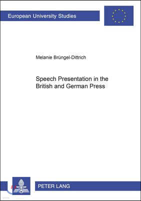 Speech Presentation in the British and German Press