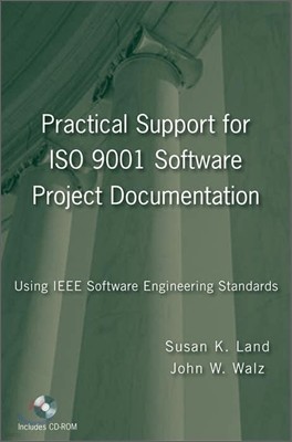 Practical Support for ISO 9001 Software Project Documentation : Using IEEE Software Engineering Standards