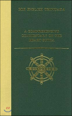 A Comprehensive Commentary on the Heart Sutra (Prajnaparamitahrdaya-Sutra)