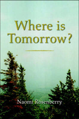 Where Is Tomorrow?