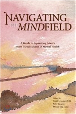 Navigating the Mindfield: A Guide to Separating Science from Pseudoscience in Mental Health