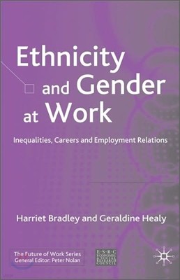 Ethnicity and Gender at Work: Inequalities, Careers and Employment Relations