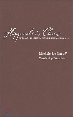 Hipparchia's Choice: An Essay Concerning Women, Philosophy, Etc.