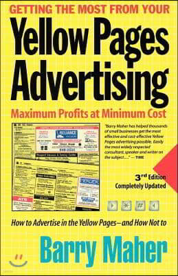 Getting the Most from Your Yellow Pages Advertising: Maximum Profit at Minimum Cost