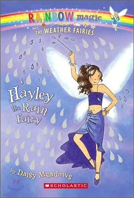 Rainbow Magic the Weather Fairies #7 : Hayley the Rain Fairy