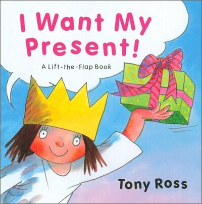I Want My Present!