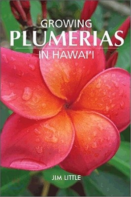 Growing Plumerias in Hawaii and Around the World