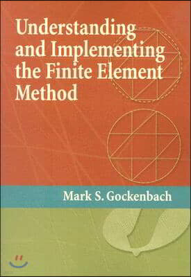 Understanding and Implementing the Finite Element Method